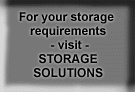 FOR YOUR STORAGE REQUIREMENTS - VISIT - STORAGE SOLUTIONS